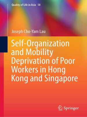 cover image of Self-Organization and Mobility Deprivation of Poor Workers in Hong Kong and Singapore